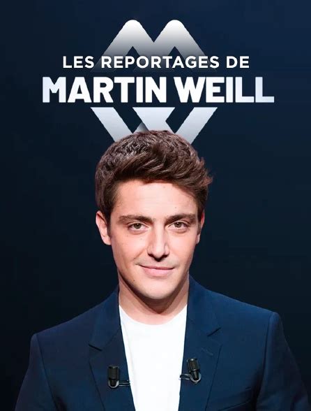 martin weill replay|Martin Weill replay : revoir en streaming votre programme TV